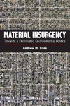 Material Insurgency