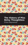 The History of Miss Betsy Thoughtless