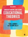 Understanding and Using Educational Theories