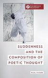 Suddenness and the Composition of Poetic Thought