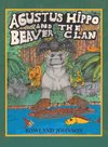 Agustus Hippo and the Beaver Clan