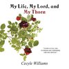 My Life, My Lord, and My Thorn