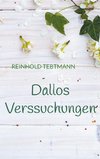 Dallos Verssuchungen