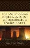 The Anti-Nuclear Power Movement and Discourses of Energy Justice