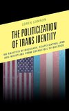 The Politicization of Trans Identity