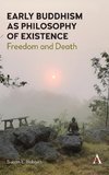 Early Buddhism as Philosophy of Existence