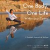 One Body, One Life Within Your Control