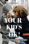 Your Kid's Ok!