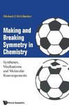 Making and Breaking Symmetry in Chemistry