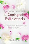 Trauma Survivor's Guide to  Coping with Panic Attacks