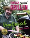 Einfach genial Grillen - Vegetarisch