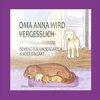 Oma Anna wird vergesslich