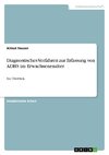 Diagnostisches Verfahren zur Erfassung von ADHS im Erwachsenenalter