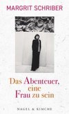 Das Abenteuer, eine Frau zu sein