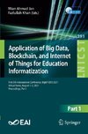 Application of Big Data, Blockchain, and Internet of Things for Education Informatization