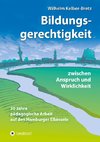 Bildungsgerechtigkeit - zwischen Anspruch und Wirklichkeit