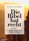 Die Bibel hat recht