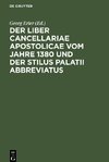 Der Liber Cancellariae Apostolicae vom Jahre 1380 und der Stilus palatii abbreviatus