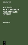 G. E. Lessing's gesammelte Werke, Band 9/10, G. E. Lessing's gesammelte Werke Band 9/10