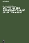 Ursprünge der Kirchenverfassung des Mittelalters