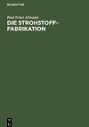 Die Strohstoff-Fabrikation