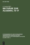 Beiträge zur Algebra, 15-17