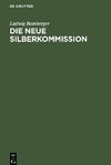 Die neue Silberkommission