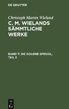 C. M. Wielands Sämmtliche Werke, Band 7, Die Goldne Spiegel, Teil 2