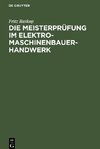 Die Meisterprüfung im Elektro-Maschinenbauer-Handwerk