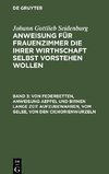 Anweisung für Frauenzimmer die ihrer Wirthschaft selbst vorstehen wollen, Band 3, Von Federbetten, Anweisung Aepfel und Birnen lange Zeit aufzubewahren, vom Gelee, von den Cichorienwurzeln