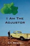 I Am The Adjustor