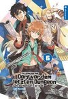 Ein Landei aus dem Dorf vor dem letzten Dungeon sucht das Abenteuer in der Stadt Light Novel 06