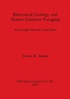 Behavioral Ecology and Hunter-Gatherer Foraging