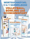 WORTSUCHRÄTSEL 3 in 1 SAMMELBAND VOLLEYBALL, BOWLING und SCHWIMMSPORT