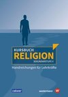 Kursbuch Religion Sekundarstufe II - Ausgabe 2021. Handreichungen für Lehrkräfte