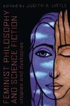 Feminist Philosophy And Science Fiction