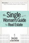 The Single Woman's Guide To Real Estate