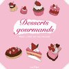 Desserts Gourmands