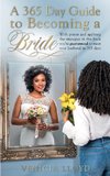 A 365 Day Guide to Becoming a Bride