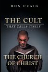 The Cult That Calls Itself The Church of Christ