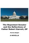 The Repentant Senator and the Reflections of Father Robert Garrett, OP