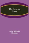 The Dope on Mars