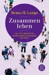 Zusammen leben. Das Fit-Prinzip für Gemeinschaft, Gesellschaft und Natur