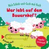 Mein Schieb & Guck-mal-Buch: Wer lebt auf dem Bauernhof?