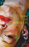 Liebe ist gewaltig