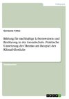 Bildung für nachhaltige Lebensweisen und Ernährung in der Grundschule. Praktische Umsetzung des Themas am Beispiel des Klimafrühstücks