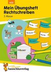 Mein Übungsheft Rechtschreiben - 3. Klasse, A5-Heft