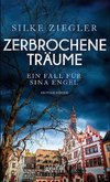 Zerbrochene Träume. Ein Fall für Sina Engel