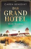 Das Grand Hotel - Die der Brandung trotzen