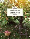 Das große kleine Buch: Obstbäume im Garten